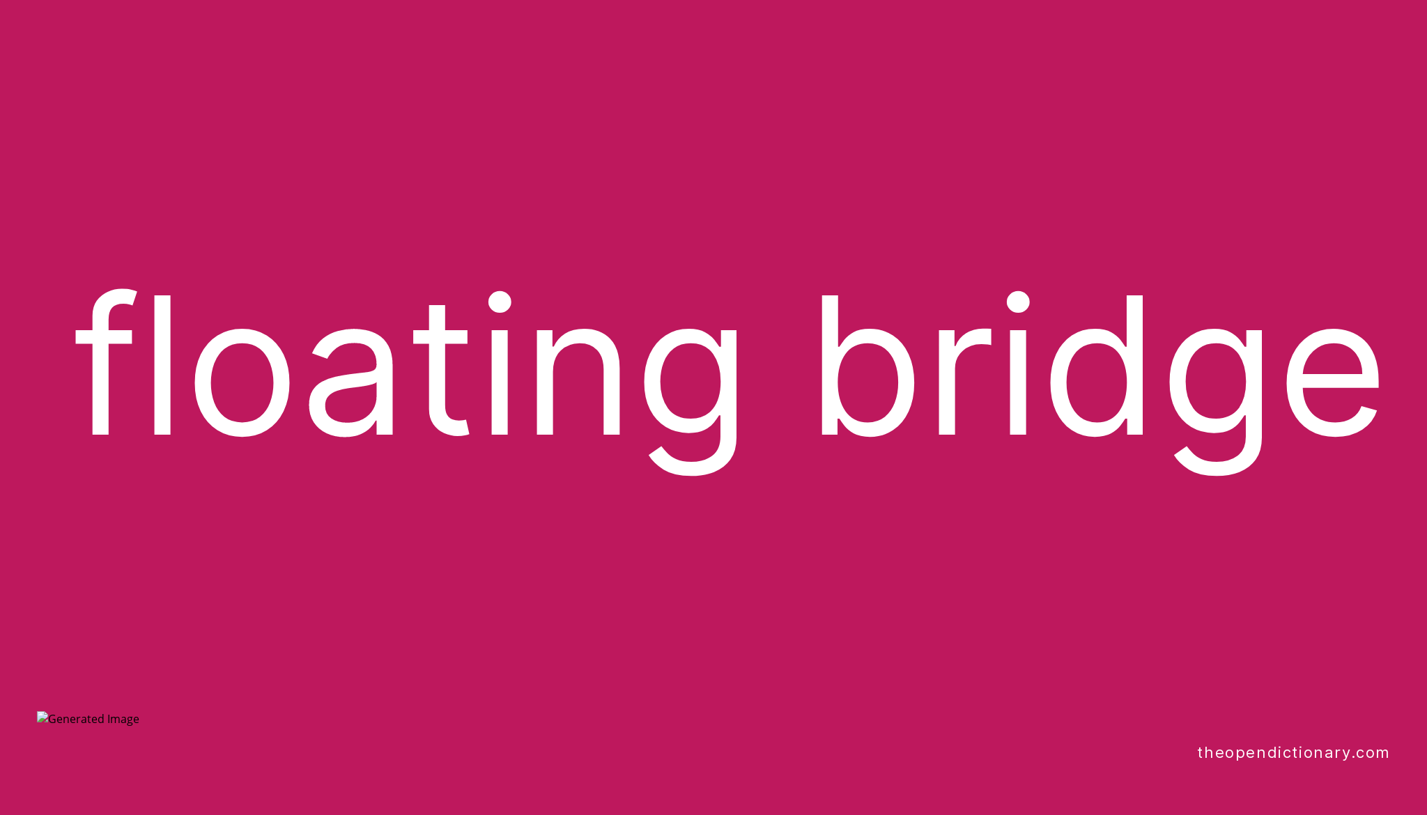 Floating bridge Meaning of Floating bridge Definition of Floating